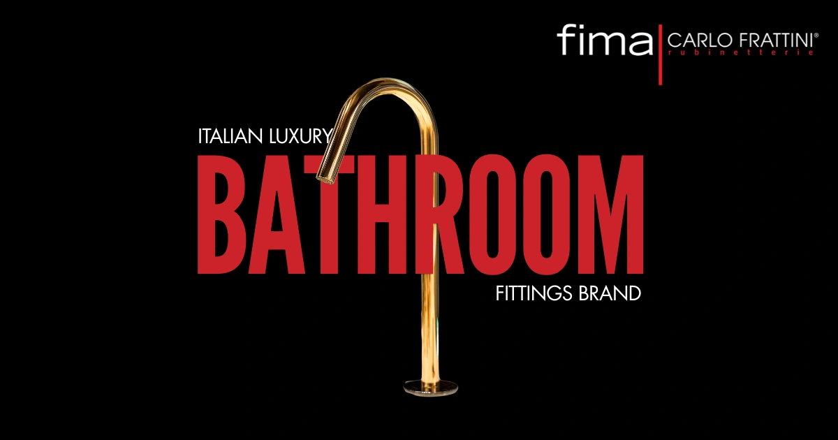 FIMA: Italian Luxury Kitchen and Bathroom Fittings Brand